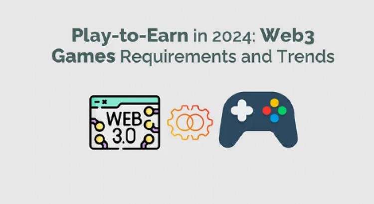 [区块链巨鲸]一览 2024 年 Play-to-Earn Web3 游戏发展趋势
